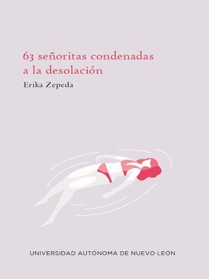 cover image of 63 señoritas condenadas a la desolación